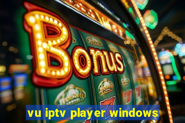 vu iptv player windows